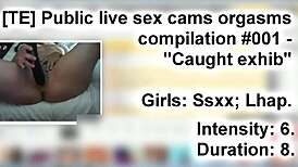 ever caught public live sex cams with teen orgasms in wild exhibitions?