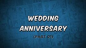 Cheating on Her Husband Wedding Anniversary Part 01 - The Naughty Home! Whoa, What a Scandal!