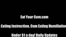 Eat Your Cum for Your Mistress Cei