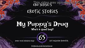 puppy's drug erotic audio for women orgasm masturbation