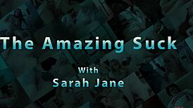 Sarah Jane's Amazing Cock Sucking Show!