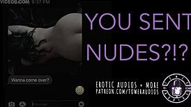 You sent nudes and erotic audio
