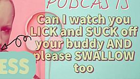 Kinky Podcast: Watch Him Lick, Suck, And Swallow His Buddy's Cum.