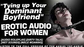 Tying Up Your Dominant Boyfriend Dirty Talk Roleplay Audio