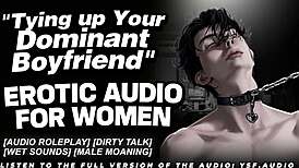 Tying Up Your Dominant Boyfriend Dirty Talk Roleplay Audio