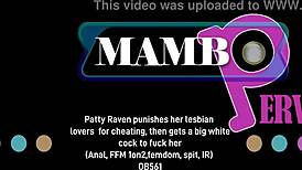 patty raven i punish cheating lesbian lovers then take big white cock anal ffm gape